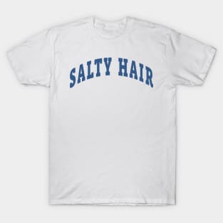 Salty Hair Capital T-Shirt